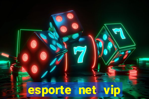 esporte net vip bet apostas